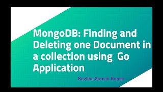 MongoDB: Finding and Deleting one Document in a collection using Go Application