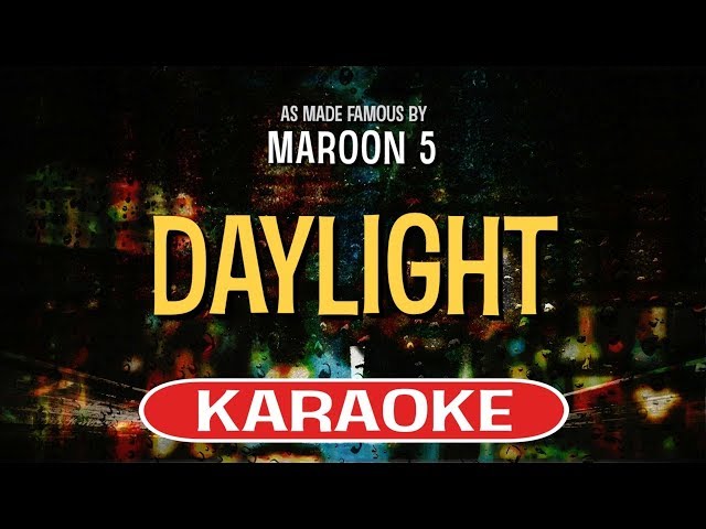 Daylight (Karaoke Version) - Maroon 5 class=