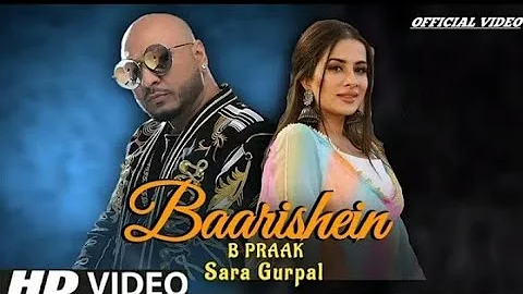 BAARISHEIN (Official Video) : B- Praak Harf | Sara Gurpal | Sayyam | Latest Punjabi Songs 2022 |