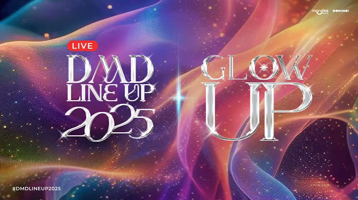 Live! พาชมบรรยากาศงาน DMD LINE UP 2025+ | GLOW UP