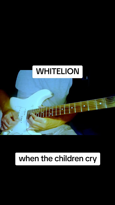 white lion - when the children cry #80shitsongs #guitarcover #80smusic #80s