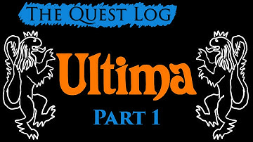 Ultima (Apple II) - Part I - The Quest Log