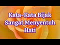 KATA-KATA BIJAK SANGAT MENYENTUH HATI