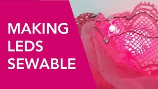 Making LEDs Sewable for Wearable Tech
