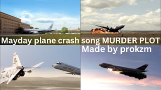 Mayday plane crash song MURDER PLOT