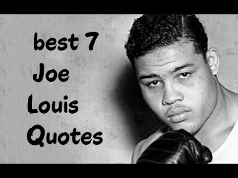 Best 7 Joe Louis Quotes The American Professional Boxer Youtube