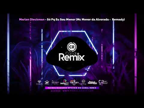 Marlon Dieckman - Só Pq Eu Sou Menor (Mc Menor do Engenho - Remady)