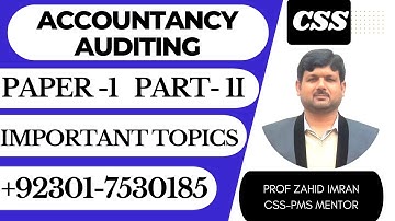 CSS Acountancy and Auditing Paper I Part II: Important topics you need to know!