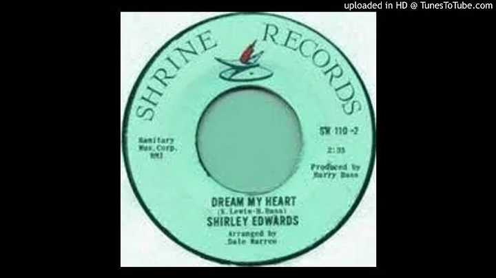 SHIRLEY EDWARDS - DREAM MY HEART