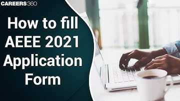 How to fill AEEE 2021 application form