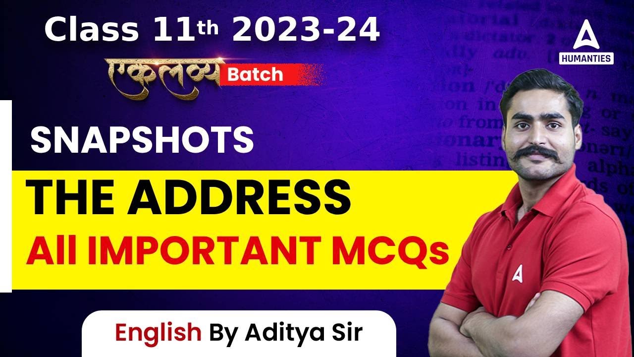 the-address-class-11-all-important-mcqs-class-11-english-snapshots