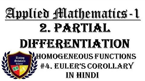 Partial Differentiation Homogeneous Functions of Applied Mathematics 1 in Hindi | Euler