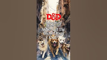 D&D Plot Hook #65: Who Let the Blink Dogs Out
