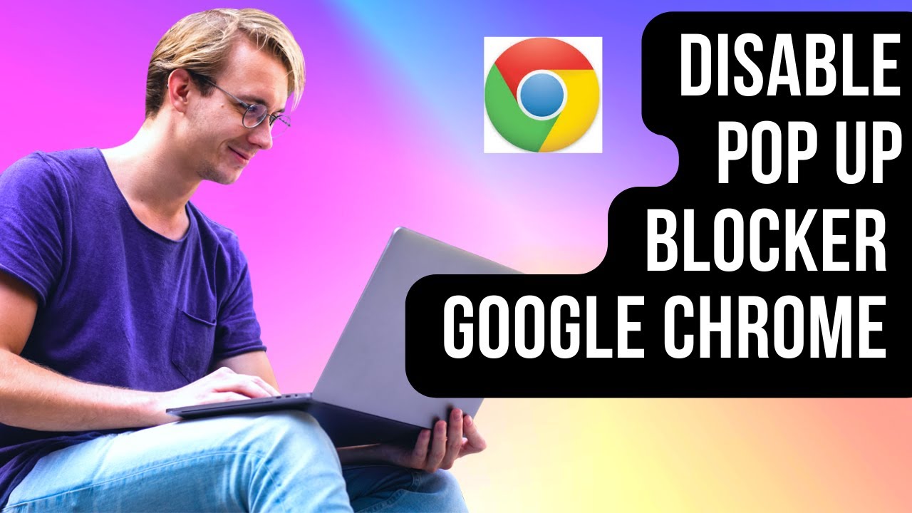 How to Disable Pop Up Blocker in Google Chrome 2023 - YouTube