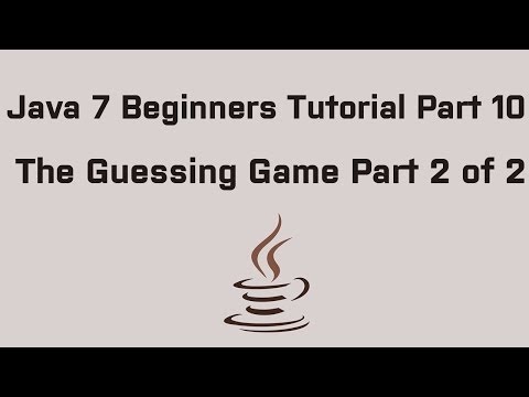 Java 7 Beginners Tutorial Part 10 Guessing Game 2/2