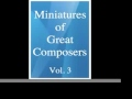 Miniatures of Great Composers, vol. 3