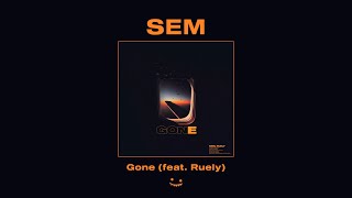 Sem - Gone (feat. Ruely)