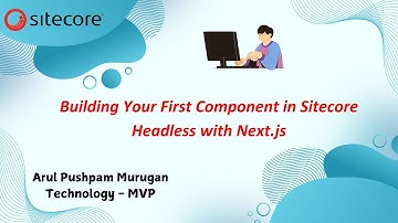 Building Your First Component in Sitecore Headless with Next.js