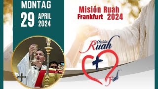 Santa Misa - Messe. Desde Frankurt, Alemania @MisionRuah