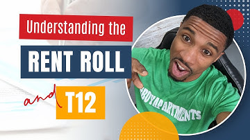 Understanding the Rent Roll and T12