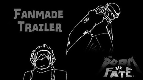 (Pre-Update) Doom By Fate | Fanmade Trailer