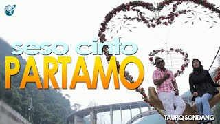 Taufiq Sondang-seso cinto partamo (official music video)  lagu minang