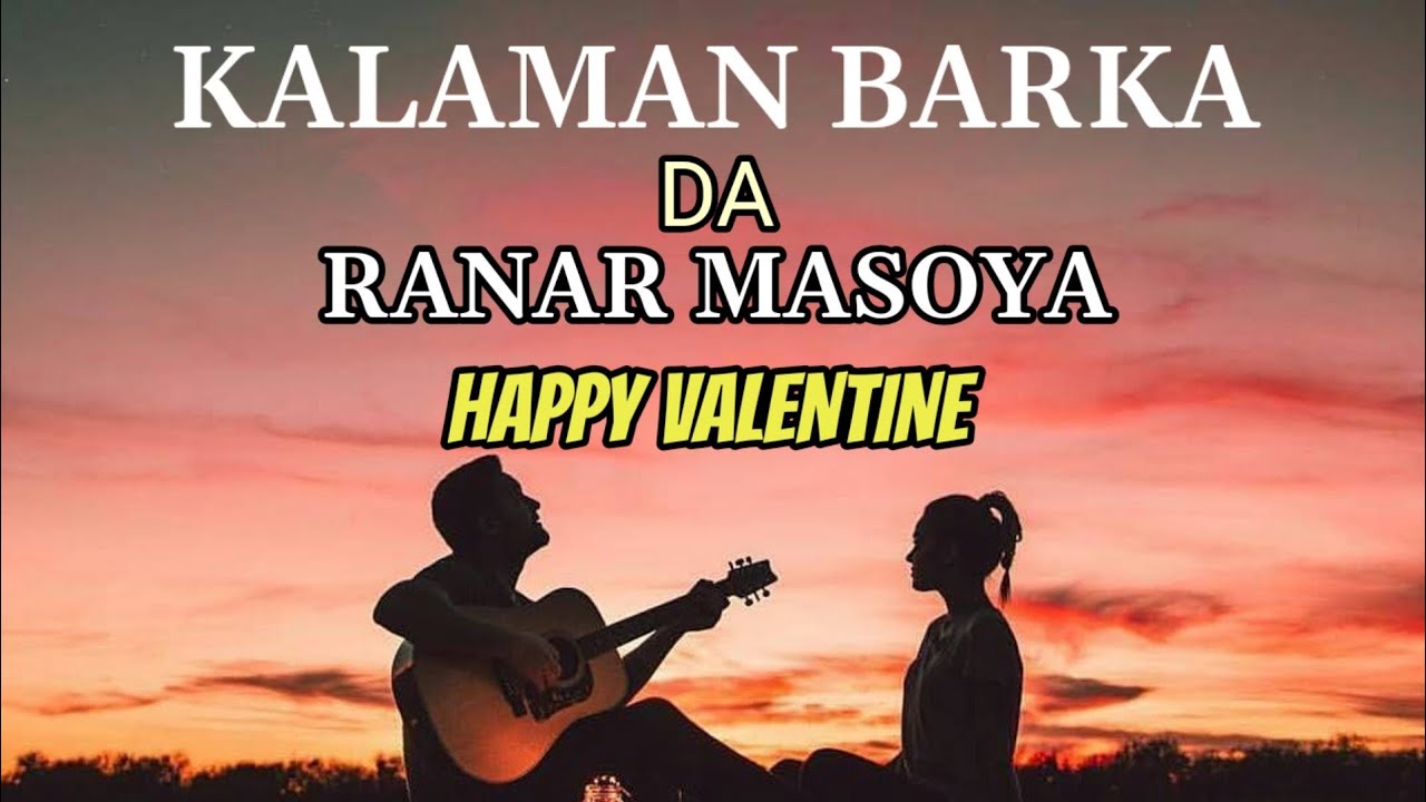 HAPPY VALENTINE'S DAY_ZAFAFAN KALAMAN SOYAYYA DOMIN RANAR MASOYA