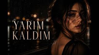 Yarım Kaldım 