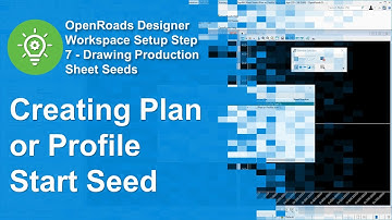 05 Creating Plan or Profile Start Seed