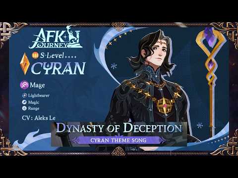 AFK Journey: Cyran Theme Song - Dynasty of Deception