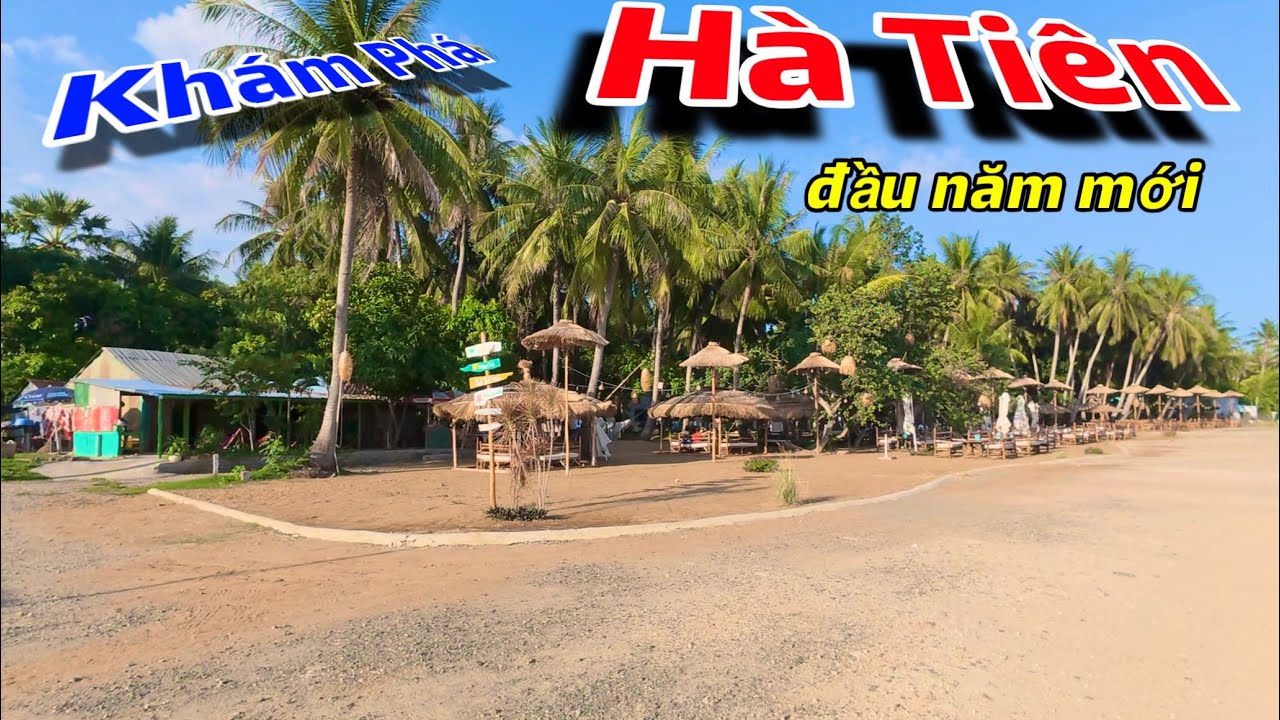 Khám Khá Vùng Quê và Chợ Hà Tiên Kiên Giang Cũ Đầu Năm Mới