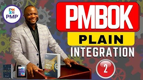PMBOK PLAIN #2 INTEGRATION Basics (PMP In Plain English)