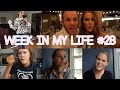 WEEK IN MY LIFE #28