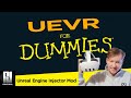 Uevr for dummies easy intermediate  advance tips