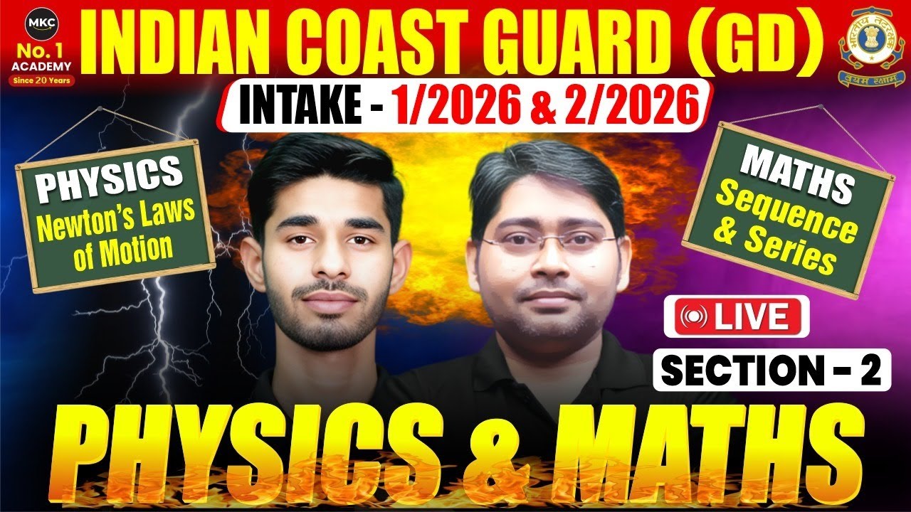 Indian Coast Guard GD 2025/2026 | Physics & Maths Live Class | Newton’s Laws & Series