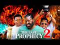 THE LAST PROPHECY (PT 2) - Kanayo O. Kanayo, Osita Iheme, Favour Oma, Chinedu 2026 LATEST MOVIE mfa