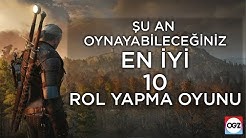 EN10 #5 - Şu An Oynayabileceğiniz En İyi 10 Rol Yapma Oyunu