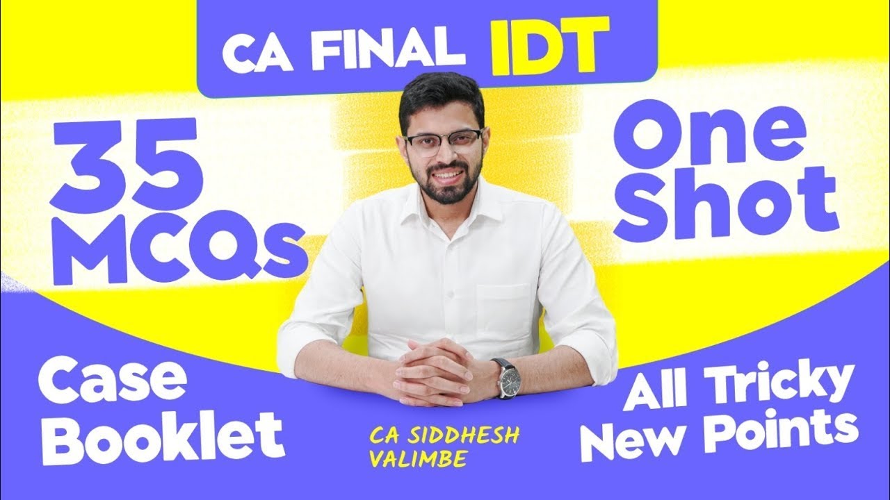 CA Final IDT 35 Case MCQs ICAI Booklet One Shot SMART Coverage CA ...