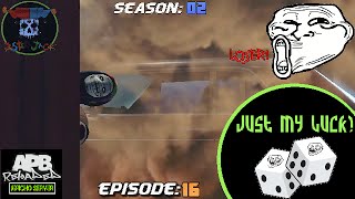 APB Reloaded: Just My Luck! Season 2: Episode 16