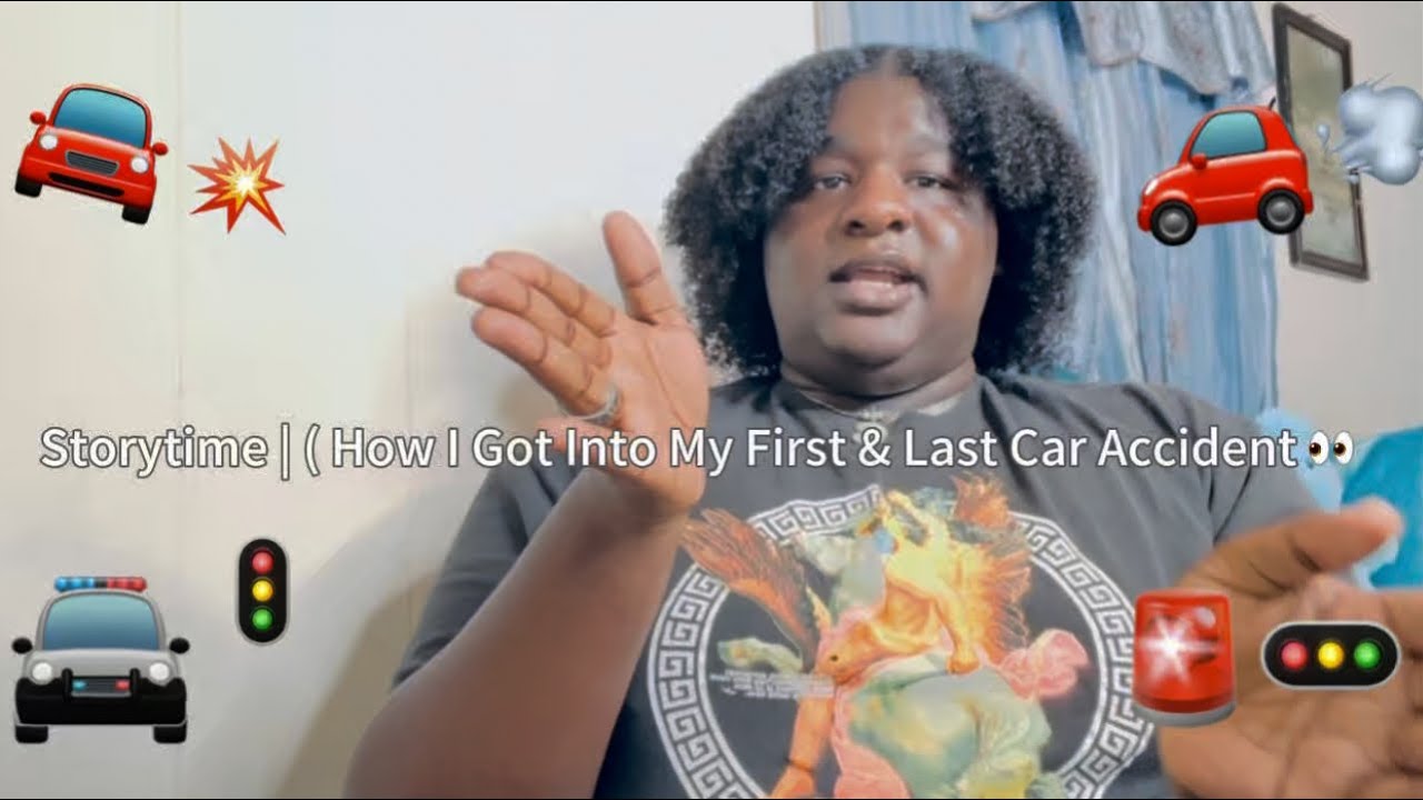 Storytime ( How I Got Into My First & Last Car Accident) 💥🚔 - YouTube