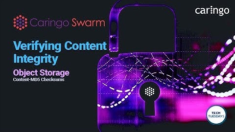 How to verify content integrity with Swarm object storage