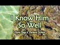 I Know Him So Well - KARAOKE VERSION - as popularized by Elaine Paige & Barbara Dickson