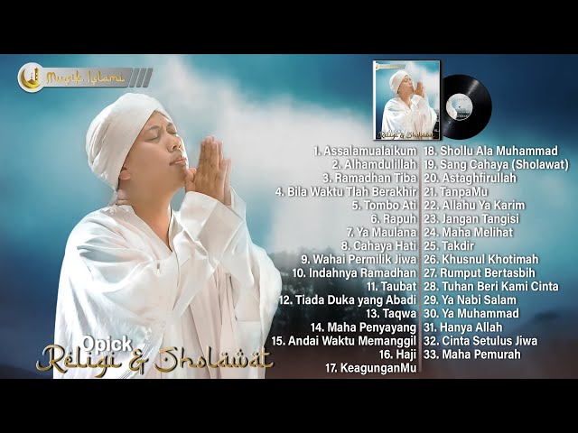 Opick Full Album Religi 2021 - Lagu Opick Terpopuler - Assalamualaikum, Ramadhan Tiba, Rapuh class=