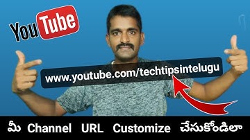 మీ youtube channel URL Customize చేసుకోండిలా || Techtips In Telugu