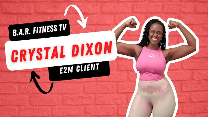 B.A.R. Fitness TV - @e2mfitness743  Client - Cryst...