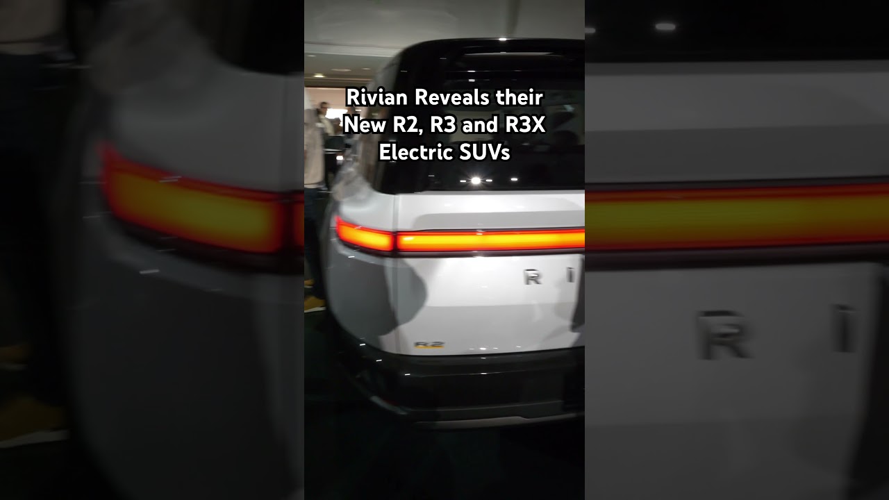Rivian Reveals the New R2, R3 and R3X