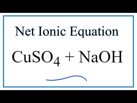 Video How to Write the Net Ionic Equation for CuSO4 NaOH =... - youtube