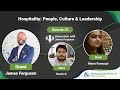 Hospitality people culture  leadership  reshape hospitality with tech  episode 20