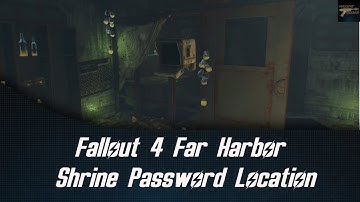 Fallout 4 Far Harbor Shrine Password Location Visions In The Fog