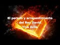 El pecado y arrepentimiento del rey David 🙏 Dios Quiere Ayudarte, Pero Tu Debes Permitir